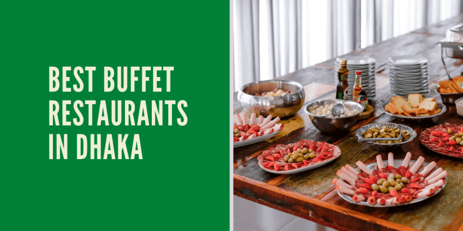 Best Buffet Restaurants in Dhaka