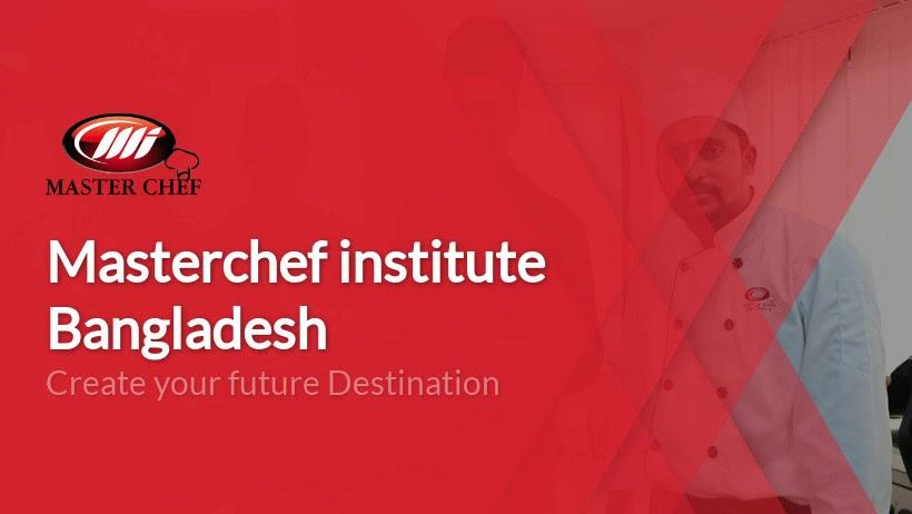 Master Chef Institute Bangladesh